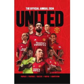 THE OFFICIAL MANCHESTER UNITED ANNUAL 2024
