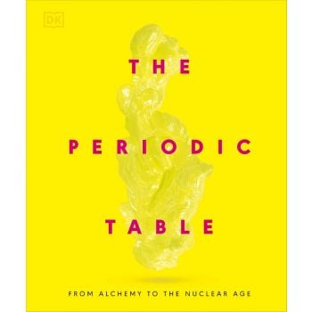 The Periodic Table: From Alchemy to the Nuclear Age