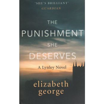 THE PUNISHMENT SHE DESERVES. “Inspector Lynley“, Book 17