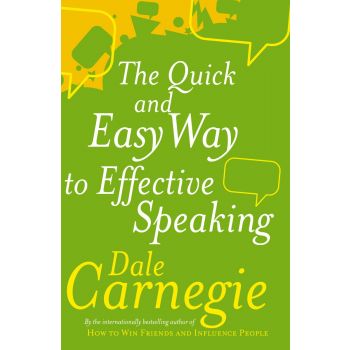 THE QUICK AND EASY WAY TO EFFECTIVE SPEAKING
