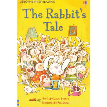 THE RABBIT`S TALE. “Usborne First Reading“, Level 1