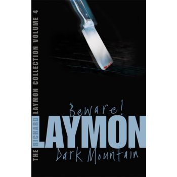 The Richard Laymon Collection, Vol. 4: Beware & Dark Mountain