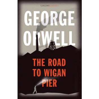 THE ROAD TO WIGAN PIER