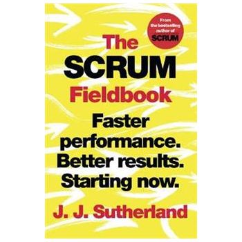 THE SCRUM FIELDBOOK