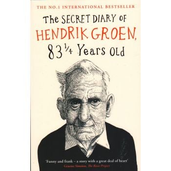 THE SECRET DIARY OF HENDRIK GROEN, 83 1/4 YEARS OLD