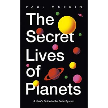THE SECRET LIVES OF PLANETS
