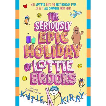 The Seriously Epic Holiday of Lottie Brooks, Book 9