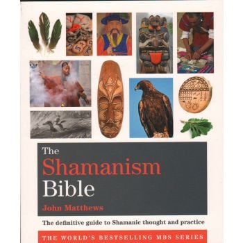 THE SHAMANISM BIBLE: The Definitive Guide to Sha