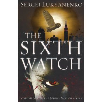 THE SIXTH WATCH. “The Night Watch“, Book 6