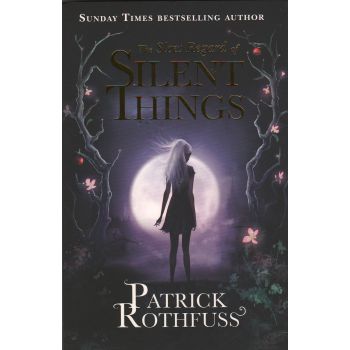 THE SLOW REGARD OF SILENT THINGS