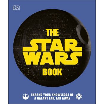 THE STAR WARS BOOK: Expand your knowledge of a galaxy far, far away