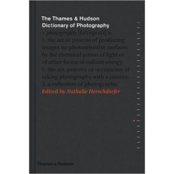 THE THAMES & HUDSON DICTIONARY OF PHOTOGRAPHY