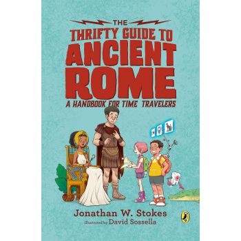 THE THRIFTY GUIDE TO ANCIENT ROME: A Handbook for Time Travelers