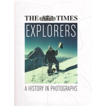 THE TIMES EXPLORERS: A History in Photogrаphs