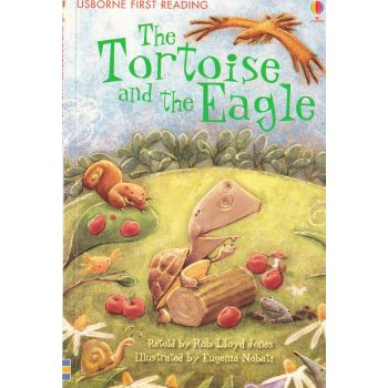 THE TORTOISE AND THE EAGLE. “Usborne First Reading“, Level 2