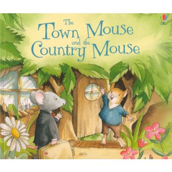 THE TOWN MOUSE AND THE COUNTRY MOUSE. “Usborne Picture Books“