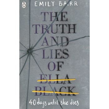 THE TRUTH AND LIES OF ELLA BLACK