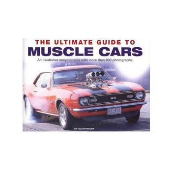 THE ULTIMATE GUIDE TO MUSCLE CARS (hardback edition)