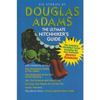 THE ULTIMATE HITCHHIKER`S GUIDE TO THE GALAXY