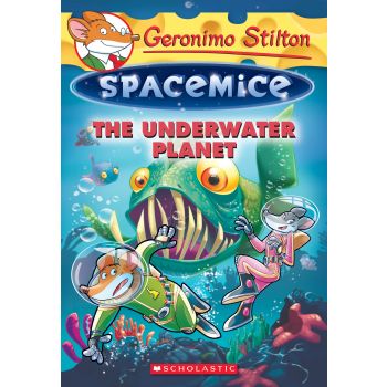 THE UNDERWATER PLANET. “Geronimo Stilton Spacemice“, Book 6