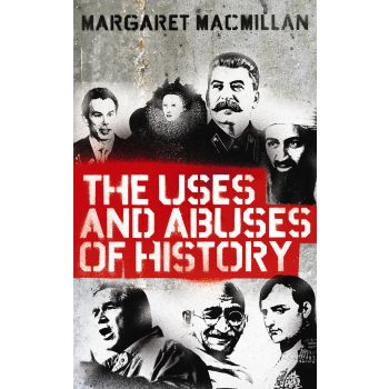 THE USES AND ABUSES OF HISTORY