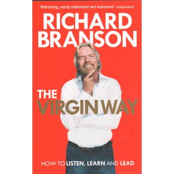 THE VIRGIN WAY: How to Listen, Learn and Lead