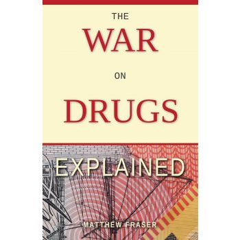 The War on Drugs Explained