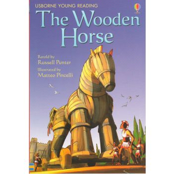 THE WOODEN HORSE. “Usborne First Reading“