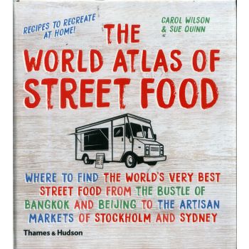 THE WORLD ATLAS OF STREET FOOD