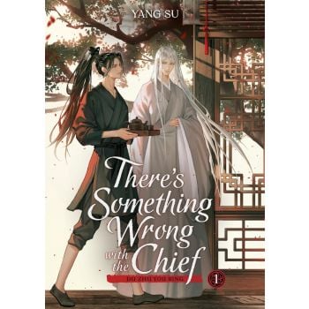 There`s Something Wrong with the Chief: Du Zhu You Bing, Vol. 1 (Novel)