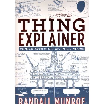 THING EXPLAINER: Complicated Stuff in Simple Words