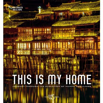 THIS IS MY HOME: Journey Through the Evolution of Human Dwellings