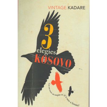 THREE ELEGIES FOR KOSOVO