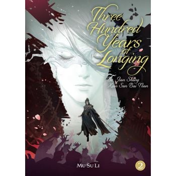 Three Hundred Years of Longing: Bu Jian Shang Xian San Bai Nian, Vol. 2 (Novel)