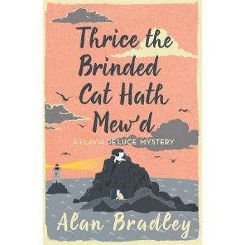 THRICE THE BRINDED CAT HATH MEW`D