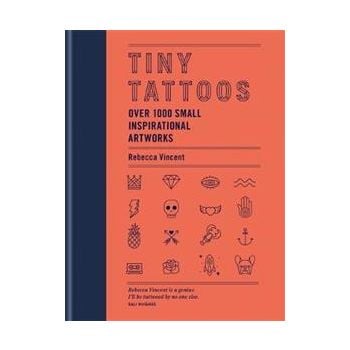 TINY TATTOOS: Over 1,000 Small Inspirational Artworks