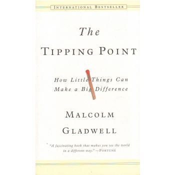 TIPPING POINT_THE: How Little Things Can Make a