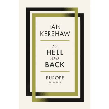 TO HELL AND BACK: Europe 1914-1949, Volume 8
