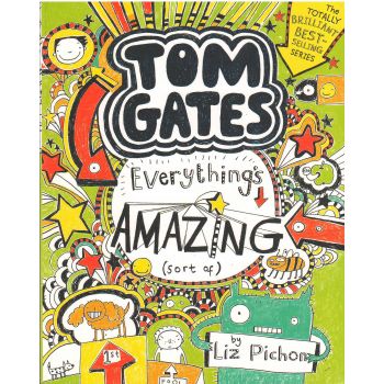 TOM GATES: EVERYTHING`S AMAZING (SORT OF)