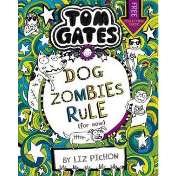 TOM GATES: DOGZOMBIES RULE (FOR NOW...)