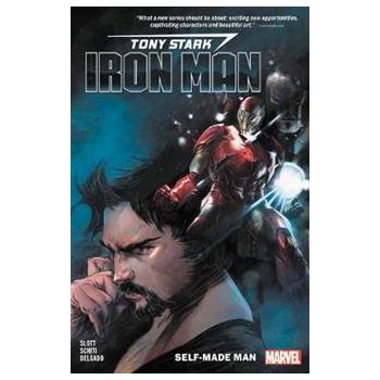 TONY STARK IRON MAN: Self-Made Man, Volume 1