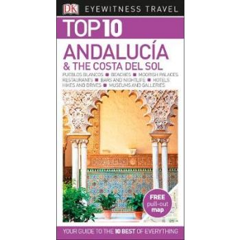 TOP 10 ANDALUCIA & THE COSTA DEL SOL. “DK Eyewitness Travel Guide“