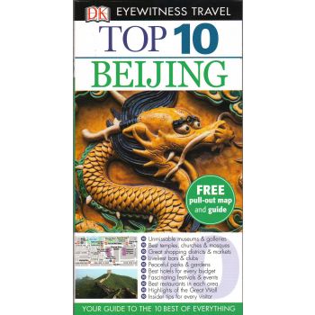TOP 10 BEIJING. “DK Eyewitness Travel Guide“