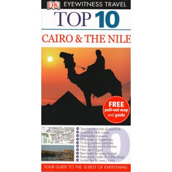 TOP 10 CAIRO & THE NILE. “DK Eyewitness Travel Guide“