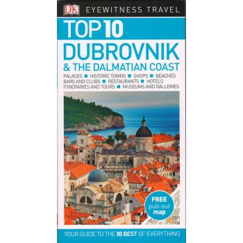 TOP 10 DUBROVNIK & THE DALMATIAN COAST. “DK Eyewitness Travel Guide“