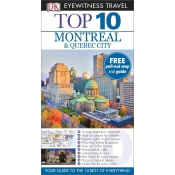 TOP 10 MONTREAL & QUEBEC CITY. “DK Eyewitness Travel Guide“