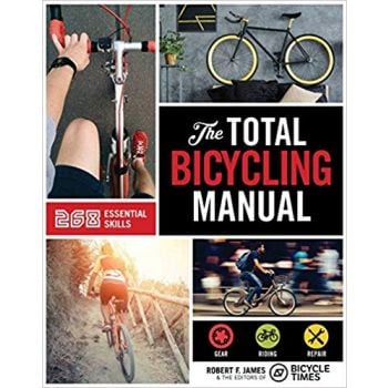 TOTAL BICYCLING MANUAL: 301 Tips for Two-Wheeled Fun