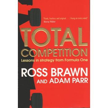 TOTAL COMPETITION: Lessons in Strategy from Formula One