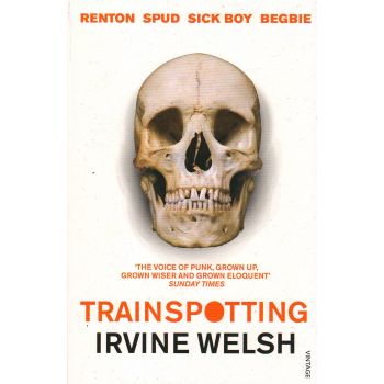 TRAINSPOTTING (Irvine Welsh)