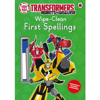 TRANSFORMERS: ROBOTS IN DISGUISE: Wipe-Clean First Spellings